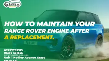 How to Maintain Your Range Rover Engine After a Replacement-bNgkxmmGUn.webp